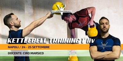 Napoli, 24-25 Settembre 2022 – Corso Kettlebell Training 1°Livello