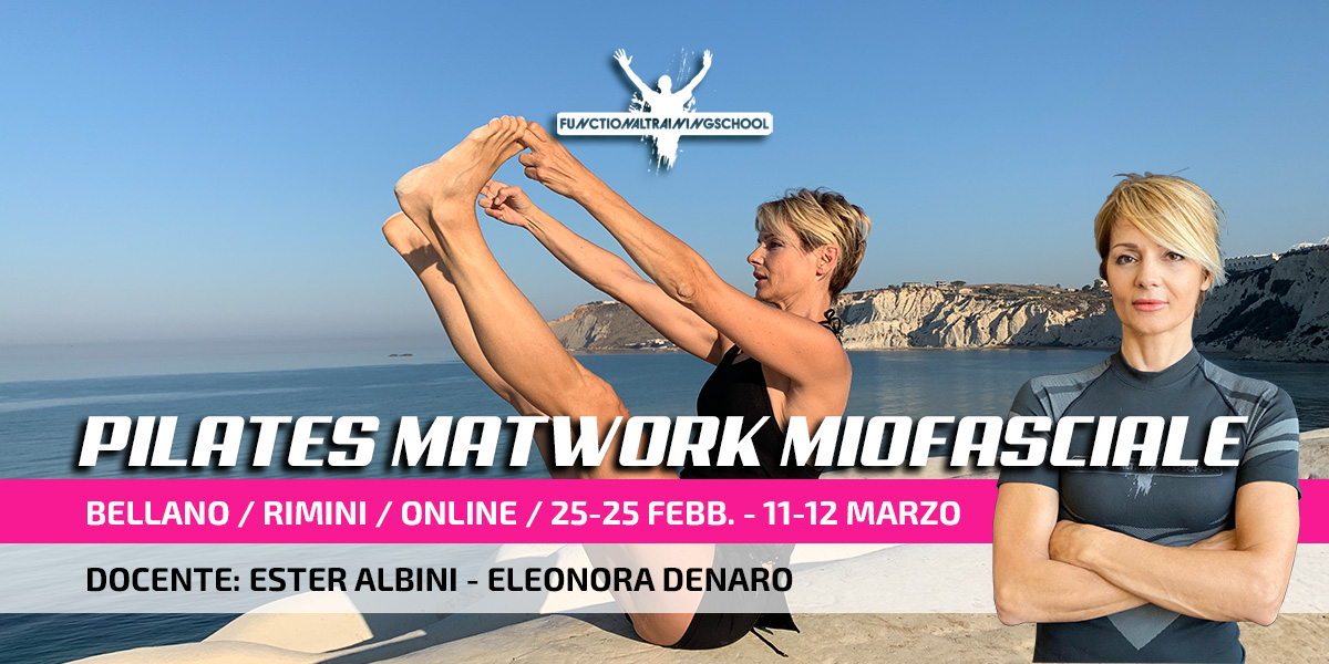 25-26 Febbraio / 11-12 Marzo 2023 – Bellano-Rimini e Online – Pilates Matwork Miofasciale 1°2°liv.