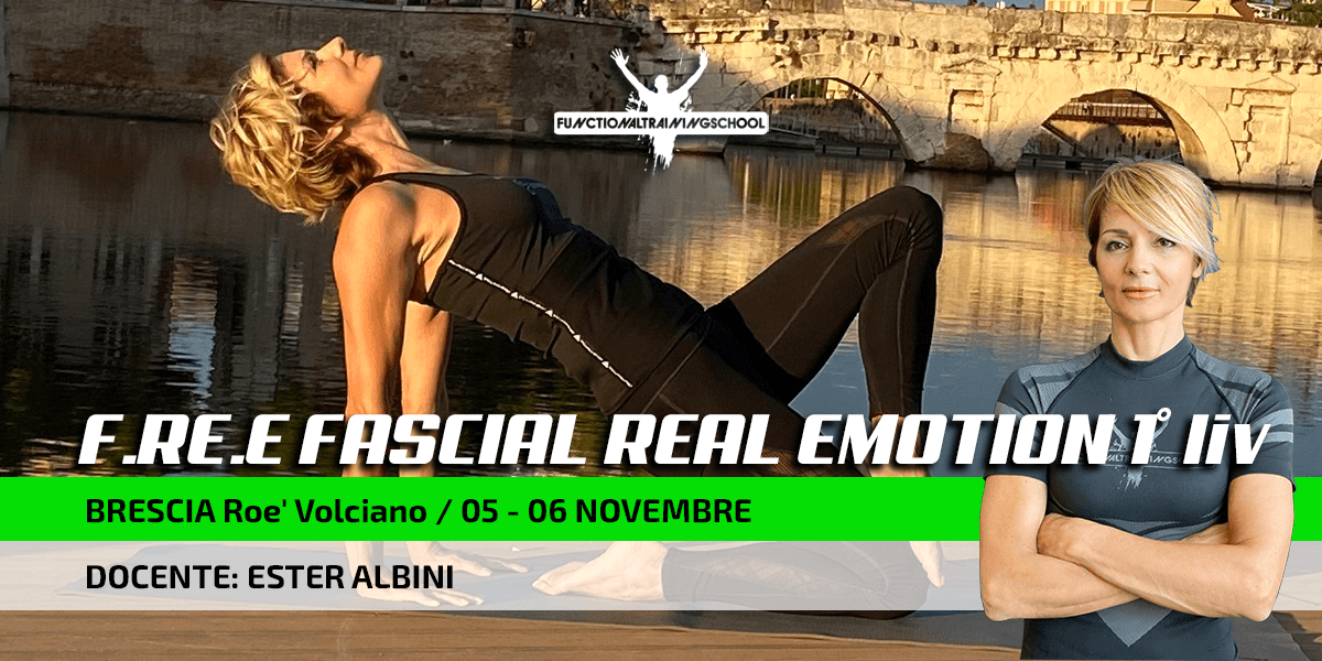 05-06 Novembre 2022 – Corso BRESCIA Roe’ Volciano – Free Fascial Real Emotion 1° liv.