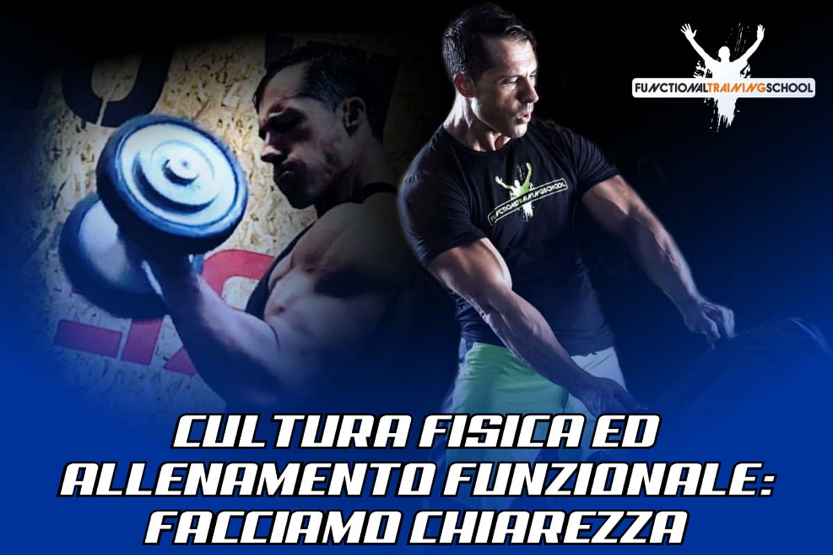 CULTURA FISICA ED ALLENAMENTO FUNZIONALE – ESTETICA E PERFORMANCE: FACCIAMO CHIAREZZA