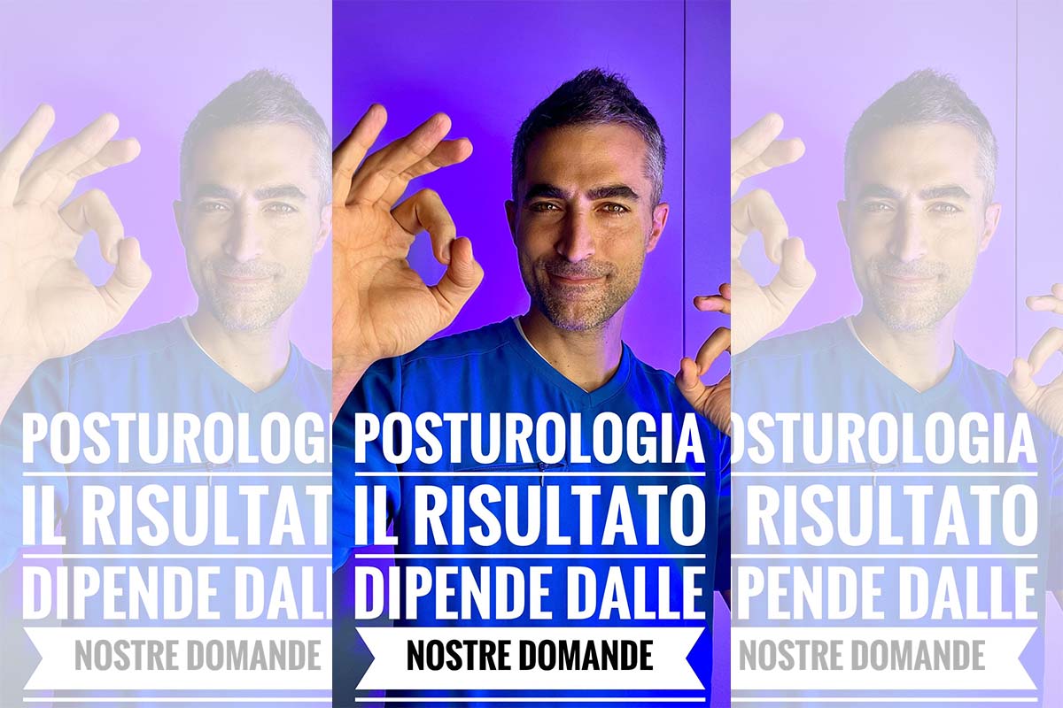 Posturologia: il risultato dipende dalle nostre domande.