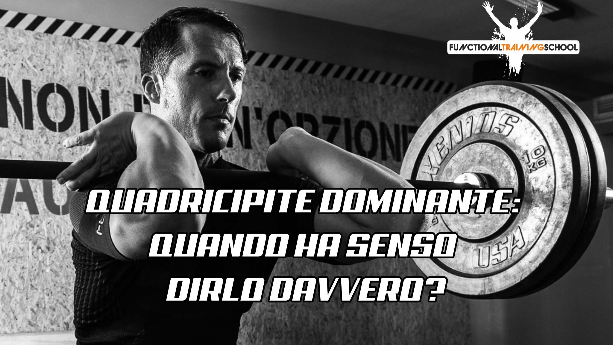 QUADRICIPITE DOMINANTE: QUANDO HA SENSO DIRLO DAVVERO?